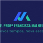 ESCOLA ESTADUAL PROFESSORA FRANCISCA MALHEIROS
